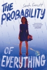 The Probability of Everything By Sarah Everett Cover Image