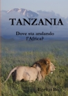 Tanzania. Dove sta andando l'Africa? Cover Image