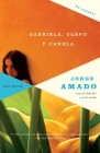 Gabriela, clavo y canela / Gabriela Clove Cinnamon By Jorge Amado Cover Image
