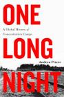 One Long Night: A Global History of Concentration Camps By Andrea Pitzer Cover Image