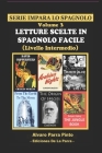 Letture Scelte in Spagnolo Facile Volume 3 By Alvaro Parra Pinto Cover Image