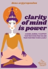 Clarity of Mind Is Power: A five-week guided journal to support your meditation practice and train your mind to see clearly By Konstantina Argyropoulos Cover Image