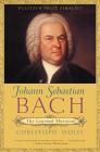 Johann Sebastian Bach: The Learned Musician By Christoph Wolff Cover Image