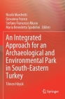 An Integrated Approach for an Archaeological and Environmental Park in South-Eastern Turkey: Tilmen Höyük By Nicolò Marchetti (Editor), Giovanna Franco (Editor), Stefano Francesco Musso (Editor) Cover Image