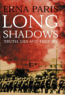 Long Shadows: Truth, Lies and History Cover Image