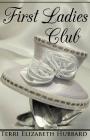 First Ladies Club By Terri E. Hubbard Cover Image