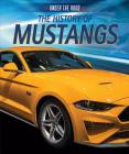 The History of Mustangs (Under the Hood) By Seth Kingston Cover Image
