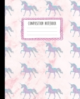Composition Notebook: Beautiful Glitter Unicorn Pattern and Pink Marble Composition Book for Girls, Kids, School, Students and Teachers (Wid Cover Image