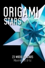 Origami Stars: 23 Modular Stars By Mariano Lopez Ríos (Translator), Mariela Catz (Translator), Maximiliano Ortiz Cover Image