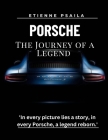 Porsche: The Journey Of A Legend By Etienne Psaila Cover Image