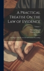 A Practical Treatise On the Law of Evidence: And Digest of Proofs, in Civil and Criminal Proceedings; Volume 2 By Thomas Starkie, Theron Metcalf Cover Image
