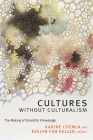 Cultures without Culturalism: The Making of Scientific Knowledge Cover Image