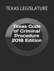 Texas Code of Criminal Procedure 2018 Edition Cover Image