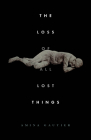 The Loss of All Lost Things: Stories Cover Image