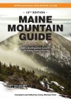 Maine Mountain Guide: Amc's Comprehensive Guide to the Hiking Trails of Maine By Carey Michael Kish Cover Image