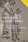 The New Deal's Forest Army: How the Civilian Conservation Corps Worked (How Things Worked) Cover Image