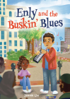 Enly and the Buskin' Blues By Jennie Liu Cover Image