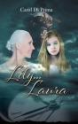 Lily...Laura By Carol Di Prima Cover Image