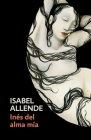 Inés del alma mía: Spanish-language edition of Inés of My Soul Cover Image