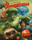 The Adventures of Veggieman: Book I Food Fight By Karla Farach Cover Image
