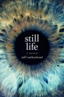 Still Life: A Memoir By Jeff Sutherland Cover Image