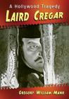 Laird Cregar: A Hollywood Tragedy Cover Image