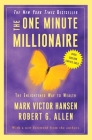 The One Minute Millionaire: The Enlightened Way to Wealth By Mark Victor Hansen, Robert G. Allen Cover Image