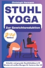 Stuhl-Yoga zur Gewichtsreduktion: Schneller und gesunder Bauchfettabbau in 15 Minuten mit sanften Übungen für Senioren über 60 Cover Image