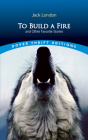 To Build a Fire and Other Favorite Stories By Jack London Cover Image