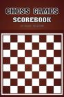 Chess Games Scorebook: 100 Games 50 Moves Score Tracker Your Games for Improved Playing Cover Image