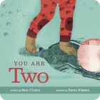 You Are Two By Sara O'Leary, Karen Klassen (Illustrator) Cover Image