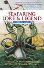 Seafaring Lore & Legend: A Miscellany of Maritime Myth, Superstition, Fable, and Fact By Peter Jeans Cover Image