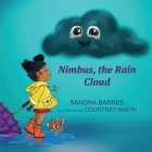 Nimbus, the Rain Cloud By Sandra Barnes Cover Image
