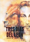 Los Tres Días del León By Jose Martin Martinez Cover Image