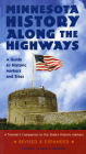 Minnesota History Along the Highways: A Guide to Historic Markers & Sites By Sarah Rubinstein Cover Image