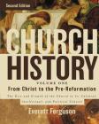 Church History, Volume One: From Christ to the Pre-Reformation: The Rise and Growth of the Church in Its Cultural, Intellectual, and Political Context Cover Image