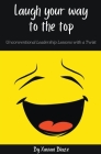 Laugh your way to the top By Xavian Blaise Cover Image