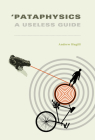 'Pataphysics: A Useless Guide By Andrew Hugill Cover Image