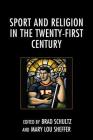 Sport and Religion in the Twenty-First Century Cover Image