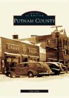 Putnam County (Images of America) By Guy Cheli Cover Image