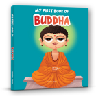 My First Book of Buddha (My First Books of Hindu Gods and Goddess) By Wonder House Books Cover Image
