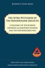 The Sutra Petitioned by the Householder Uncouth By Tony Duff, Tamas Agocs Cover Image
