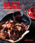 Braza: Authentic Brazilian Barbecue By Andre Felicio Cover Image