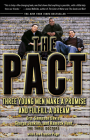 The Pact: Three Young Men Make a Promise and Fulfill a Dream: Three Young Men Make a Promise and Fulfill a Dream Cover Image