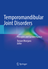 Temporomandibular Joint Disorders: Principles and Current Practice Cover Image