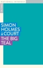 The Big Teal (In the National Interest) By Simon Holmes à Court Cover Image