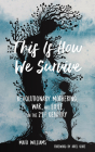 This Is How We Survive: Revolutionary Mothering, War, and Exile in the 21st Century By Mai’a Williams, Ariel Gore (Foreword by) Cover Image