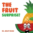 The Fruit Surprise! Cover Image
