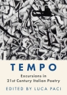 Tempo: Excursions in 21st Century Italian Poetry By Luca Paci (Editor) Cover Image