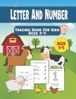 Letter And Number Tracing Book For Kids Ages 3-5: Number Tracing Book For Preschoolers - Writing Numbers Workbook Kindergarten - Pen Control Age 3-5 ( By A. E. Math Prints Cover Image